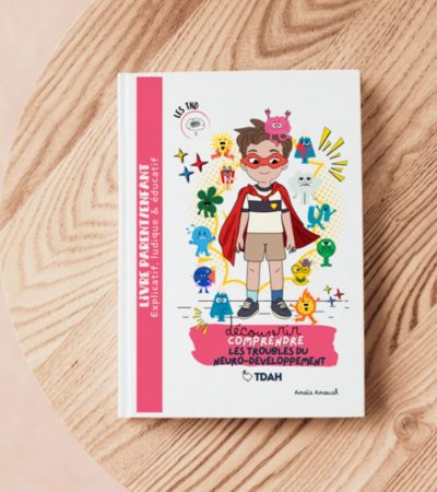 TDAH : Découvrir et Comprendre - Anaïs Anoush Édition
